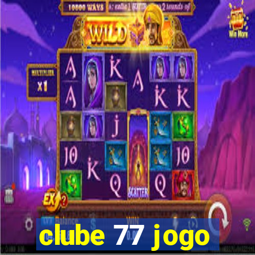 clube 77 jogo